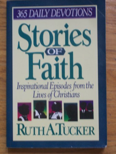 Beispielbild fr Stories of Faith: 365 Daily Devotions zum Verkauf von ThriftBooks-Dallas