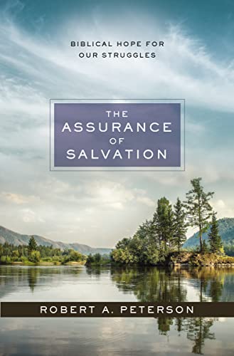 Stock image for The Assurance of Salvation: Biblical Hope for Our Struggles for sale by Books-FYI, Inc.