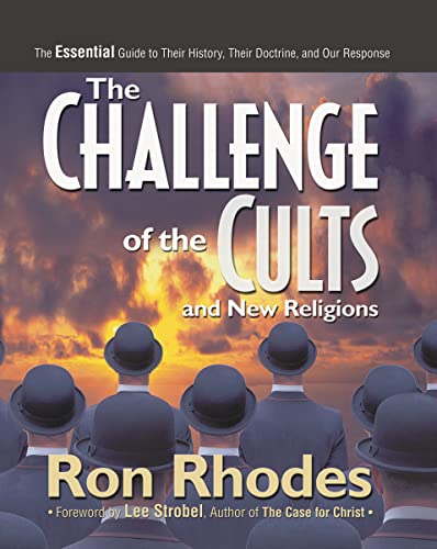 9780310516637: The Challenge of the Cults and New Religions: The Essential Guide to Their History, Their Doctrine, and Our Response