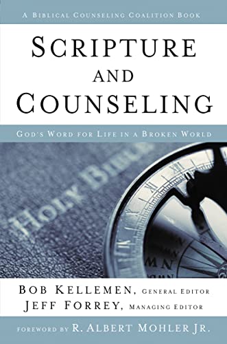 9780310516835: Scripture and Counseling: God's Word for Life in a Broken World (Biblical Counseling Coalition Book)