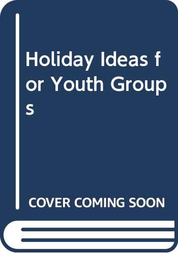 Stock image for Holiday Ideas for Youth Groups for sale by Wonder Book