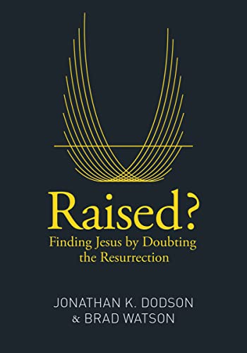 Beispielbild fr Raised?: Finding Jesus by Doubting the Resurrection zum Verkauf von SecondSale