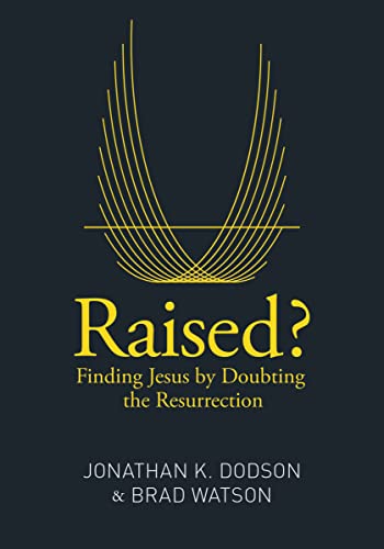 Stock image for Raised?: Finding Jesus by Doubting the Resurrection for sale by SecondSale