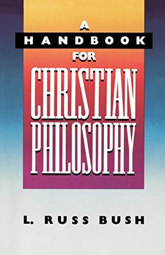 Beispielbild fr A Handbook for Christian Philosophy zum Verkauf von ThriftBooks-Atlanta