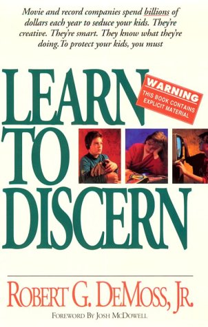 Learn to Discern: Movie and Record Companies Spend Billions of Dollars Each Year to Seduce Your Kids (9780310518310) by Demoss, Bob