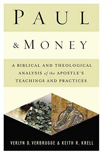 Imagen de archivo de Paul and Money : A Biblical and Theological Analysis of the Apostle's Teachings and Practices a la venta por Better World Books