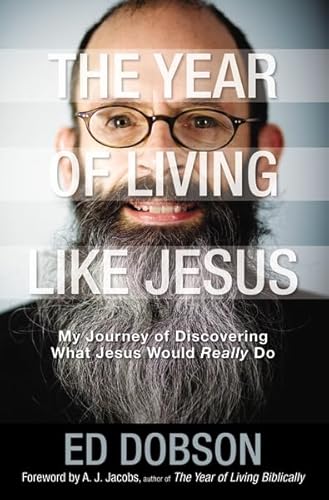 9780310519690: The Year of Living like Jesus: My Journey of Discovering What Jesus Would Really Do
