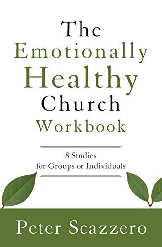 Stock image for The Emotionally Healthy Church Workbook: 8 Studies for Groups or Individuals for sale by Zoom Books Company
