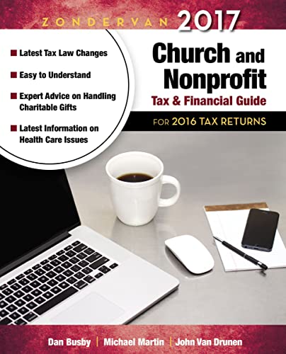 Beispielbild fr Zondervan 2017 Church and Nonprofit Tax and Financial Guide: For 2016 Tax Returns zum Verkauf von ThriftBooks-Dallas