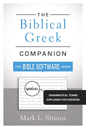 Imagen de archivo de The Biblical Greek Companion for Bible Software Users: Grammatical Terms Explained for Exegesis a la venta por HPB-Red