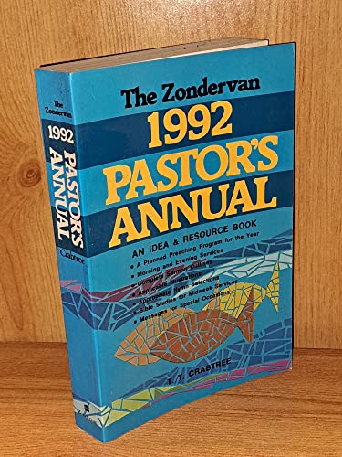 The Zondervan 1992 Pastor's Annual: A Planned Preaching Program for the Year