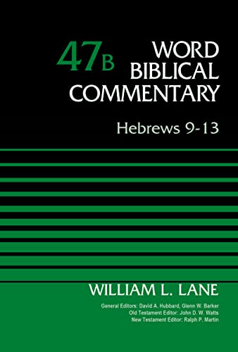 Stock image for Hebrews 9 13: Hebrews 9-13: Vol 47B for sale by Revaluation Books