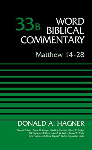 Stock image for Matthew 14-28, Volume 33B (33) (Word Biblical Commentary) for sale by Pennywisestore