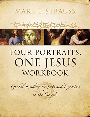 9780310522843: Four Portraits, One Jesus Workbook | Softcover: Guided Reading Projects and Exercises in the Gospels
