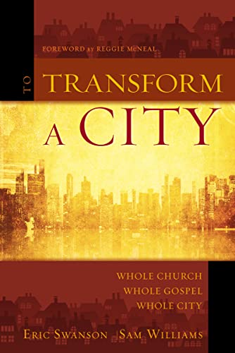 Beispielbild fr To Transform a City: Whole Church, Whole Gospel, Whole City zum Verkauf von Goodwill of Colorado