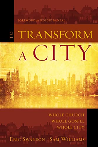 9780310523307: To Transform a City: Whole Church, Whole Gospel, Whole City