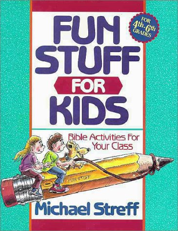 Stock image for Fun Stuff for Kids: Bible Activities for Your Class for sale by ThriftBooks-Atlanta