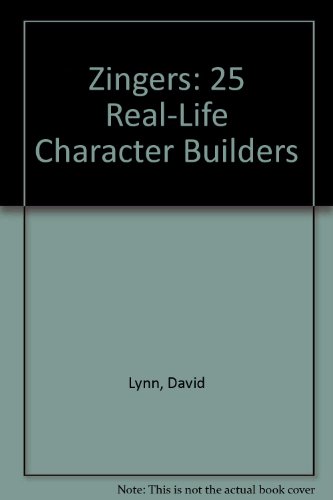 Zingers: 25 Real-Life Character Builders (9780310525110) by Lynn, David; Lynn, Kathy