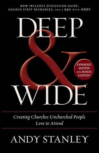 Stock image for Deep and Wide: Creating Churches Unchurched People Love to Attend for sale by Zoom Books Company
