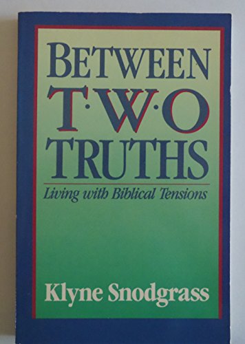9780310528913: Between Two Truths: Living with Biblical Tensions