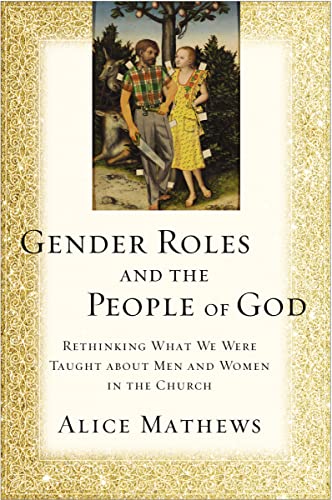 Stock image for Gender Roles and the People of God: Rethinking What We Were Taught about Men and Women in the Church for sale by HPB-Ruby