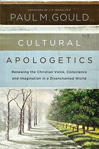 Stock image for Cultural Apologetics: Renewing the Christian Voice, Conscience, and Imagination in a Disenchanted World for sale by HPB-Red