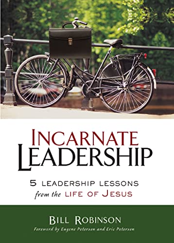 Stock image for Incarnate Leadership: 5 Leadership Lessons from the Life of Jesus for sale by Once Upon A Time Books
