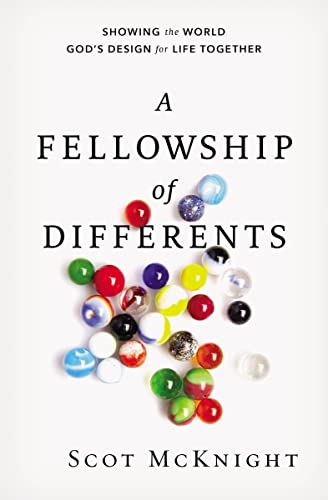 9780310531470: A Fellowship of Differents: Showing the World God's Design for Life Together