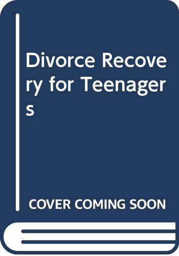Stock image for Divorce Recovery for Teenagers for sale by Once Upon A Time Books