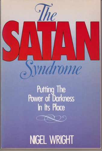 Beispielbild fr The Satan Syndrome : Putting the Power of Darkness in Its Place zum Verkauf von Better World Books