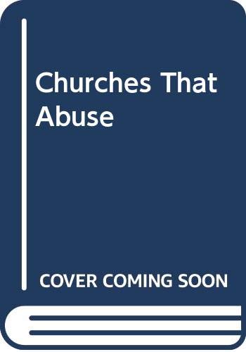Stock image for Churches That Abuse for sale by ThriftBooks-Dallas