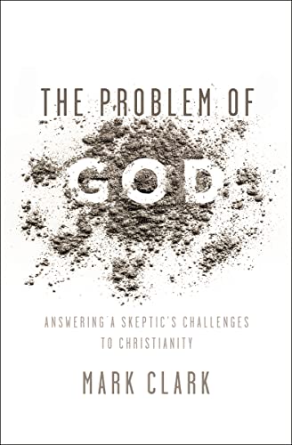 Stock image for The Problem of God: Answering a Skeptics Challenges to Christianity for sale by Zoom Books Company