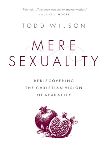 Imagen de archivo de Mere Sexuality: Rediscovering the Christian Vision of Sexuality a la venta por gwdetroit