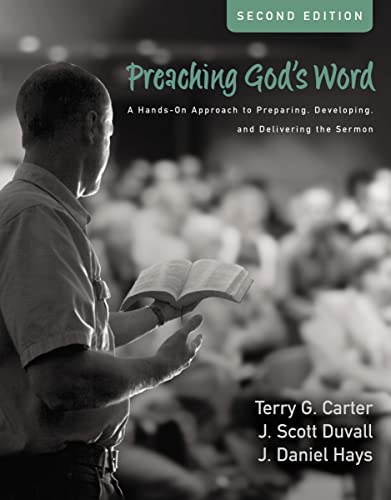 Beispielbild fr Preaching God's Word, Second Edition: A Hands-On Approach to Preparing, Developing, and Delivering the Sermon zum Verkauf von BooksRun