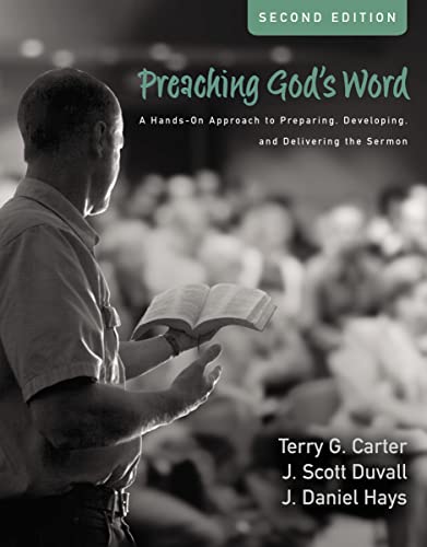 Stock image for Preaching God's Word, Second Edition A Hands-On Approach to Preparing, Developing, and Delivering the Sermon for sale by Mahler Books