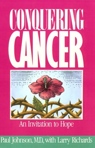 9780310537816: Conquering Cancer: An Invitation to Hope