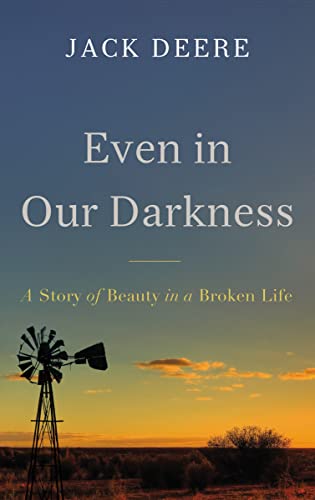 Beispielbild fr Even in Our Darkness : A Story of Beauty in a Broken Life zum Verkauf von Better World Books