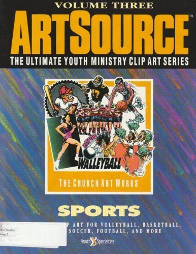 Artsource Sports: Easy to Use Clip Art for Volleyball, Hockey, Baseball, Soccer, Football, and More (9780310538417) by Zondervan Publishing Company