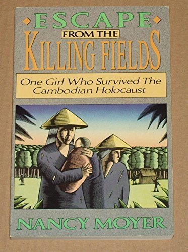 9780310538912: Escape from the Killing Fields: One Girl Who Survived the Cambodian Holocaust