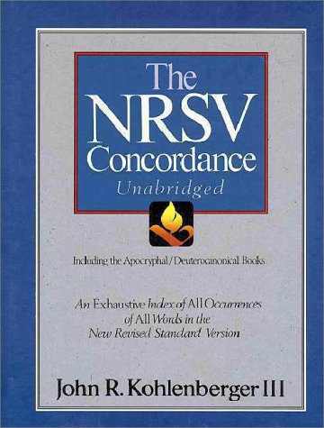 The Nrsv Concordance Unabridged: Including the Apocryphal/Deuterocanonical Books (9780310539100) by Kohlenberger, John R., III