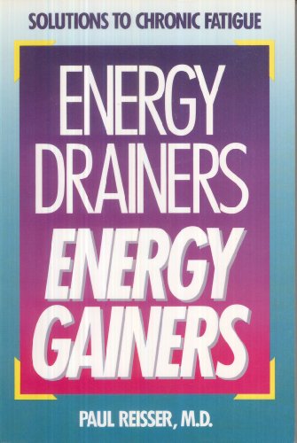 Imagen de archivo de Energy Drainers, Energy Gainers: Solutions to Chronic Fatigue a la venta por ThriftBooks-Dallas