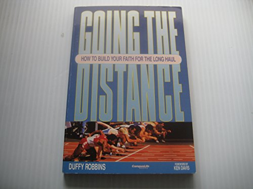 9780310540519: Going the Distance: How to Build Your Faith for the Long Haul