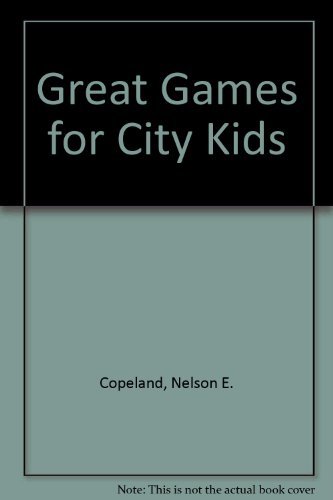Beispielbild fr Great Games for City Kids : Over 200 games and learning activities for urban youth ministry zum Verkauf von SecondSale