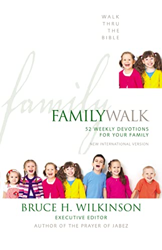 Family Walk: 52 Weekly Devotions for Your Family (9780310542414) by Bruce H. Wilkinson
