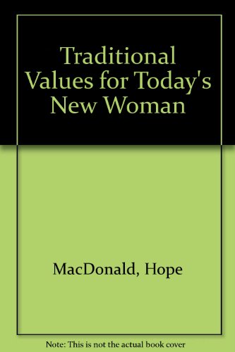 Stock image for Traditional Values for Today's New Woman for sale by ThriftBooks-Dallas