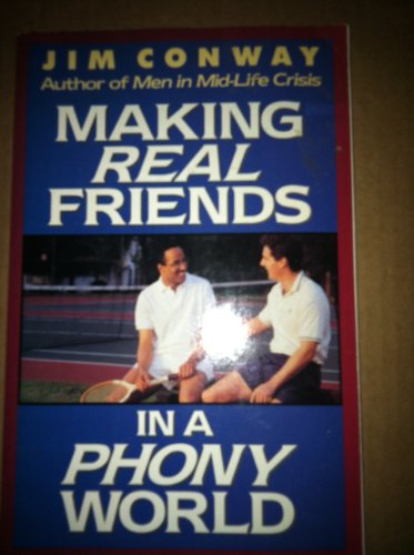 Beispielbild fr Making Real Friends in a Phony World zum Verkauf von Better World Books