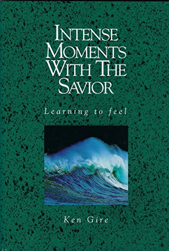 Beispielbild fr Intense Moments with the Savior - Learning to Feel zum Verkauf von Wonder Book