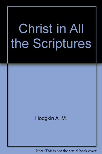 9780310552116: Christ in All the Scriptures