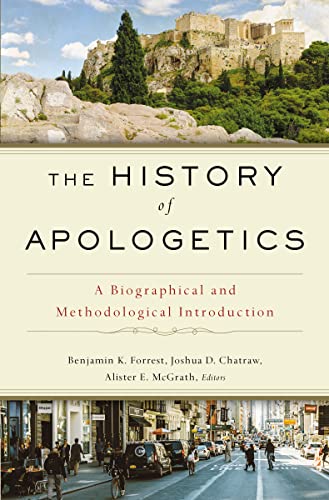 Beispielbild fr The History of Apologetics: A Biographical and Methodological Introduction zum Verkauf von ThriftBooks-Dallas