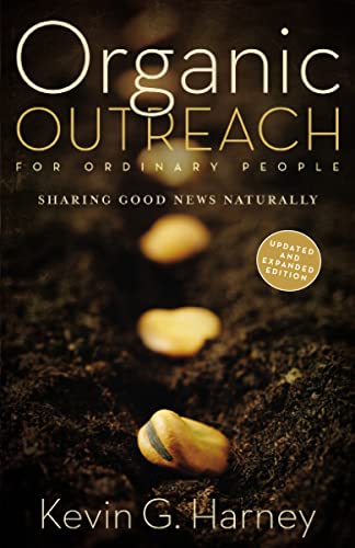 9780310566106: Organic Outreach for Ordinary People: Sharing Good News Naturally